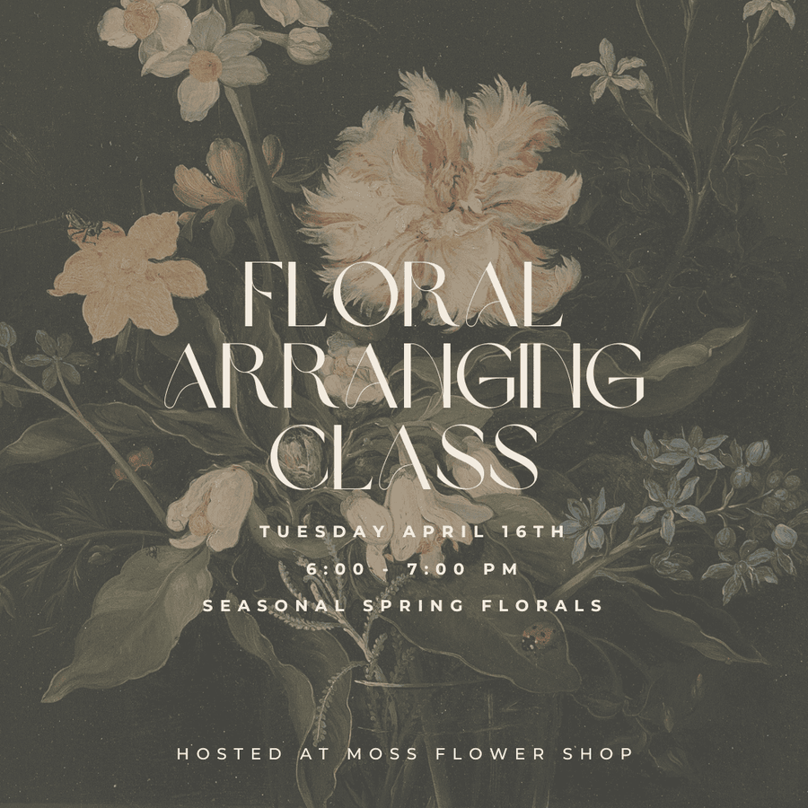 April 16th Floral Arranging Class